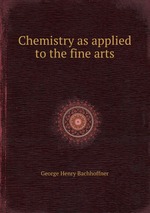 Chemistry as applied to the fine arts