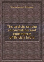 The article on the colonization and commerce of British India