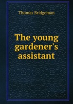 The young gardener`s assistant