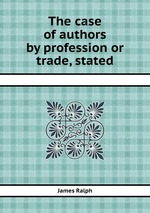 The case of authors by profession or trade, stated