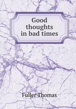 Good thoughts in bad times