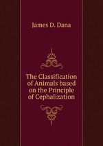 The Classification of Animals based on the Principle of Cephalization