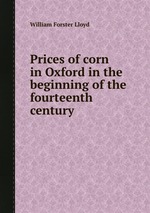 Prices of corn in Oxford in the beginning of the fourteenth century