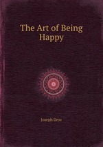 The Art of Being Happy