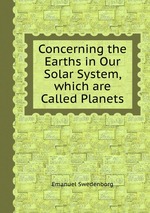 Concerning the Earths in Our Solar System, which are Called Planets