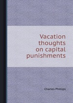 Vacation thoughts on capital punishments