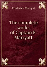 The complete works of Captain F. Marryatt