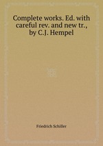 Complete works. Ed. with careful rev. and new tr., by C.J. Hempel