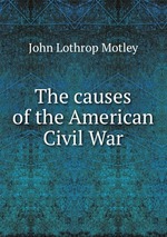 The causes of the American Civil War