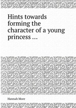 Hints towards forming the character of a young princess