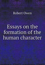 Essays on the formation of the human character