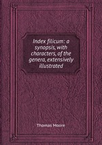Index filicum: a synopsis, with characters, of the genera, extensively illustrated