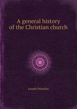 A general history of the Christian church