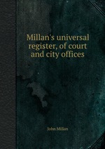 Millan`s universal register, of court and city offices
