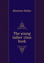 The young ladies` class book