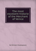 The most excellent historie of the Merchant of Venice