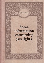 Some information concerning gas lights