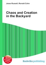 Chaos and Creation in the Backyard