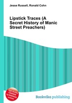 Lipstick Traces (A Secret History of Manic Street Preachers)