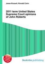 2011 term United States Supreme Court opinions of John Roberts