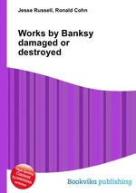 Works by Banksy damaged or destroyed