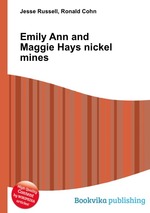 Emily Ann and Maggie Hays nickel mines