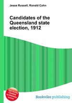 Candidates of the Queensland state election, 1912