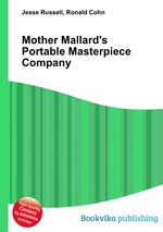 Mother Mallard`s Portable Masterpiece Company