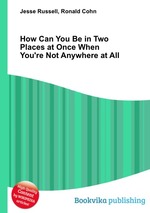 How Can You Be in Two Places at Once When You`re Not Anywhere at All
