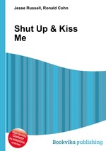 Shut Up & Kiss Me