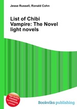 List of Chibi Vampire: The Novel light novels