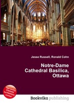 Notre-Dame Cathedral Basilica, Ottawa