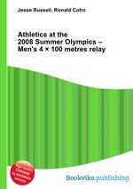 Athletics at the 2008 Summer Olympics – Men`s 4 100 metres relay