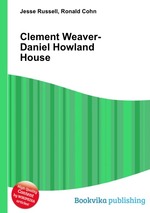 Clement Weaver-Daniel Howland House