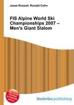 FIS Alpine World Ski Championships 2007 – Men`s Giant Slalom