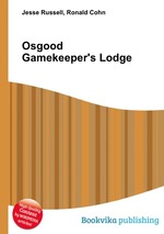 Osgood Gamekeeper`s Lodge