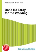 Don`t Be Tardy for the Wedding