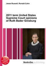 2011 term United States Supreme Court opinions of Ruth Bader Ginsburg