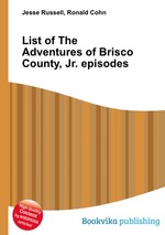 List of The Adventures of Brisco County, Jr. episodes
