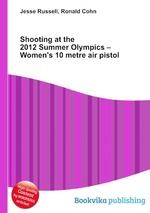 Shooting at the 2012 Summer Olympics – Women`s 10 metre air pistol