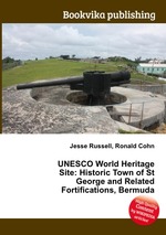 UNESCO World Heritage Site: Historic Town of St George and Related Fortifications, Bermuda