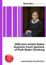 2008 term United States Supreme Court opinions of Ruth Bader Ginsburg