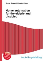 Home automation for the elderly and disabled