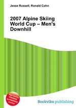2007 Alpine Skiing World Cup – Men`s Downhill