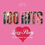 100 Hits. Love Story. All-time Romantic and Love Songs