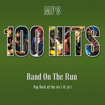 100 Hits. Band On The Run. Pop Rock of the 60"s & 70"s