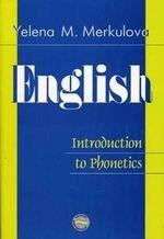 English: Introduction to Phonetics / Английский язык. Введение в курс фонетики