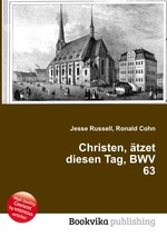 Christen, tzet diesen Tag, BWV 63