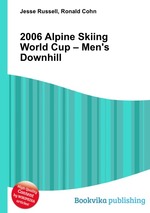 2006 Alpine Skiing World Cup – Men`s Downhill