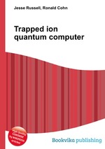 Trapped ion quantum computer